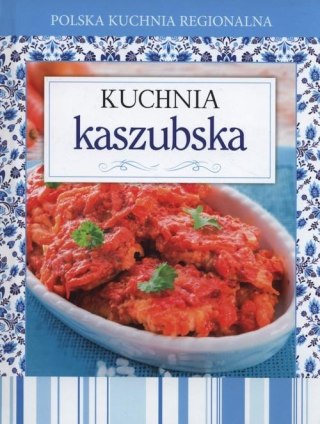 POLSKA KUCHNIA REGIONALNA. KUCHNIA KASZUBSKA