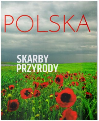 POLSKA. SKARBY PRZYRODY Monika Karolczuk