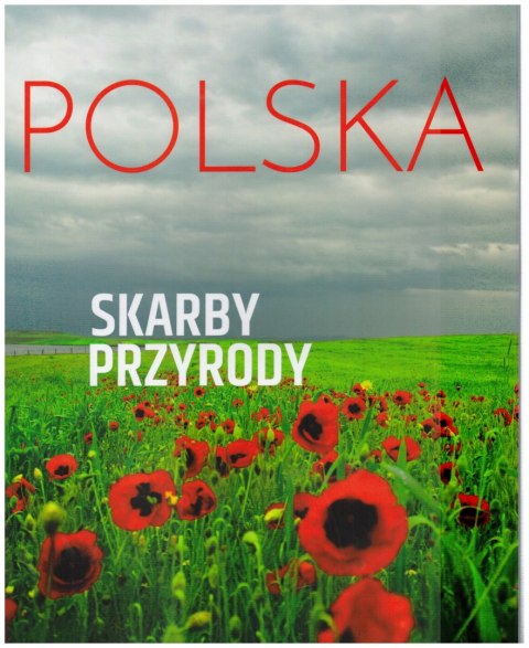POLSKA. SKARBY PRZYRODY Monika Karolczuk