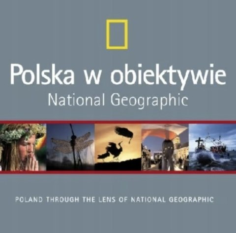 POLSKA W OBIEKTYWIE. NATIONAL GEOGRAPHIC (NOWA/FOLIA)