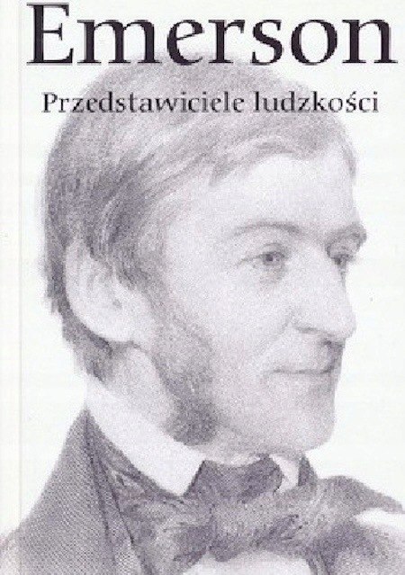 PRZEDSTAWICIELE LUDZKOŚCI Ralph Waldo Emerson