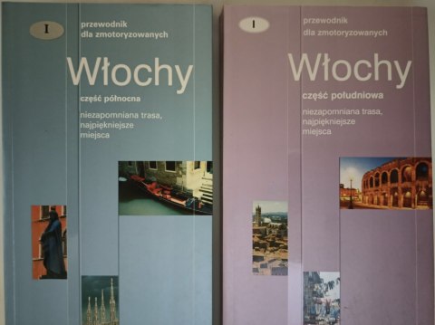 PRZEWODNIK DLA ZMOTORYZOWANYCH. WŁOCHY. CZĘŚĆ PÓŁNOCNA + POŁUDNIOWA