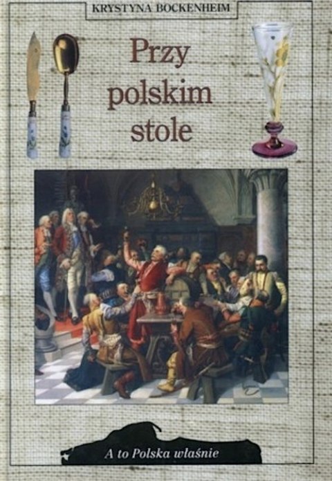PRZY POLSKIM STOLE Krystyna Bockenheim