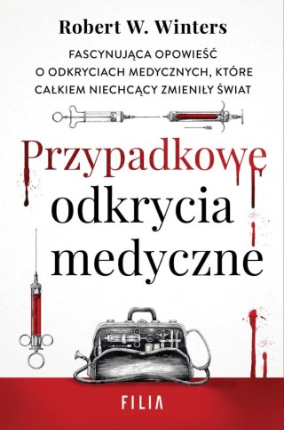 PRZYPADKOWE ODKRYCIA MEDYCZNE Robert W. Winters