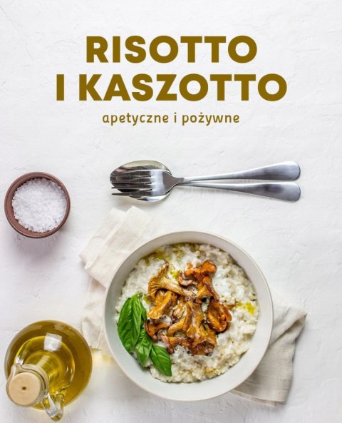 RISOTTO I KASZOTTO. APETYCZNE I POŻYWNE