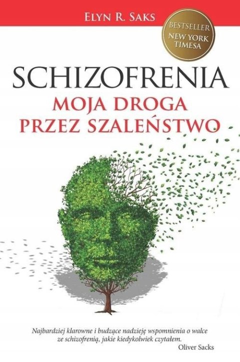 SCHIZOFRENIA. MOJA DROGA PRZEZ SZALEŃSTWO Elyn R. Saks
