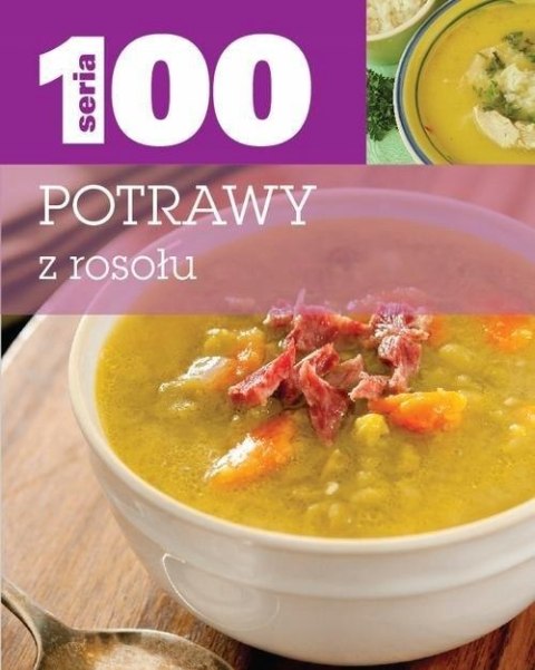 SERIA 100. POTRAWY Z ROSOŁU