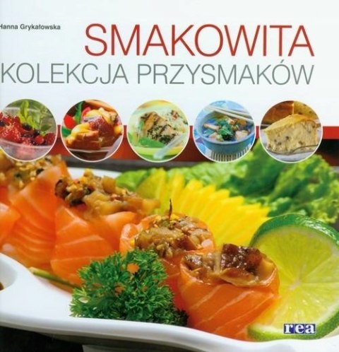 SMAKOWITA KOLEKCJA PRZYSMAKÓW Hanna Grykałowska (FOLIA)