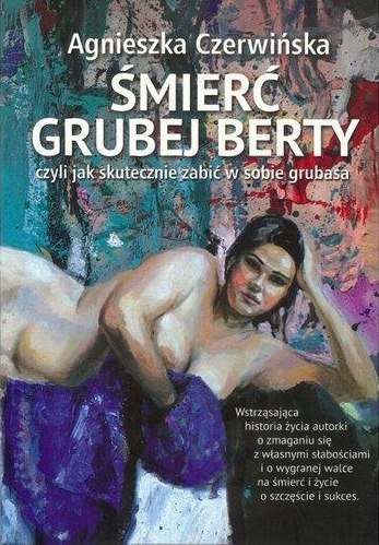 ŚMIERĆ GRUBEJ BERTY Agnieszka Czerwińska