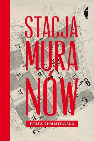 STACJA MURANÓW Beata Chomątowska