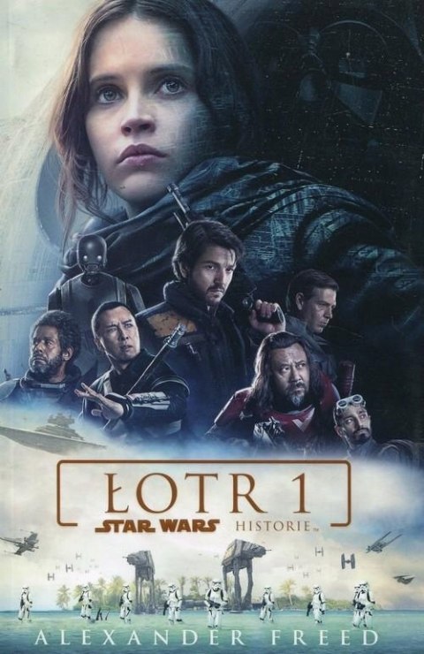 STAR WARS. ŁOTR 1. HISTORIE Alexander Freed