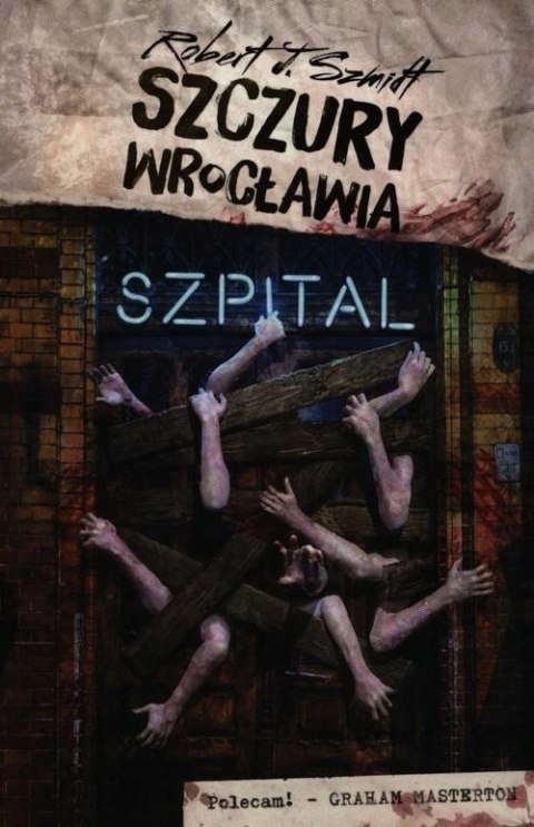 SZCZURY WROCŁAWIA. SZPITAL Robert J. Szmidt