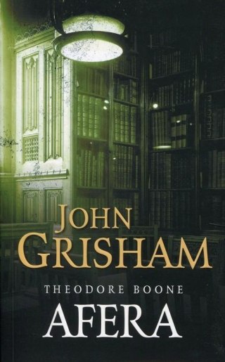 THEODORE BOONE. AFERA John Grisham