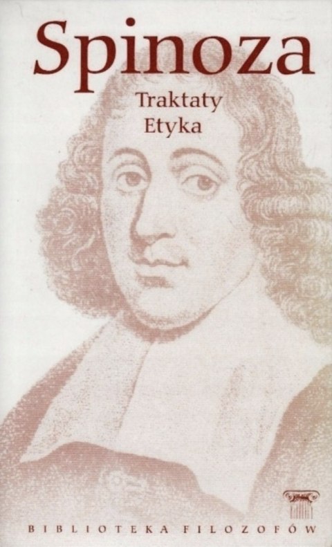 TRAKTATY ETYKA Baruch Spinoza