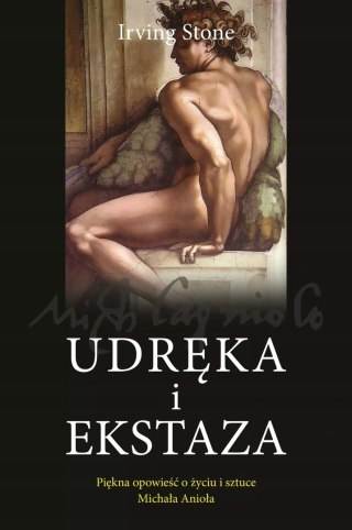 UDRĘKA I EKSTAZA Irving Stone
