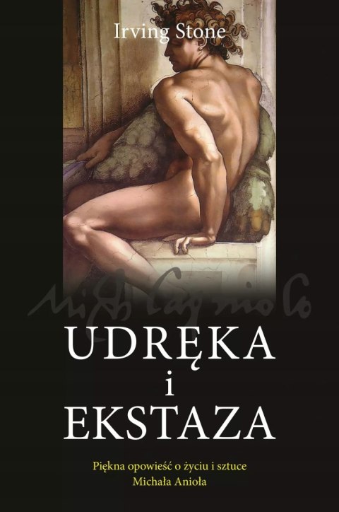 UDRĘKA I EKSTAZA Irving Stone