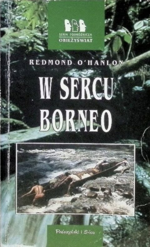 W SERCU BORNEO Redmond O'Hanlon