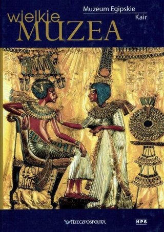WIELKIE MUZEA. MUZEUM EGIPSKIE KAIR