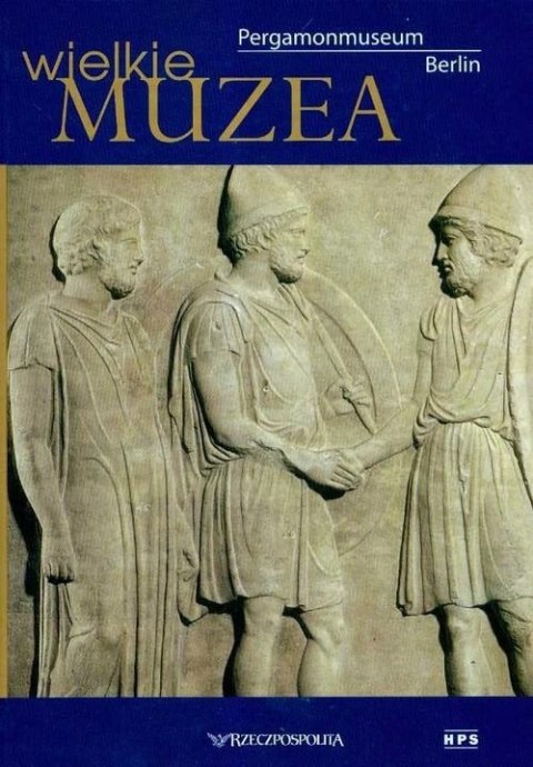 WIELKIE MUZEA. PERGAMONMUSEUM BERLIN