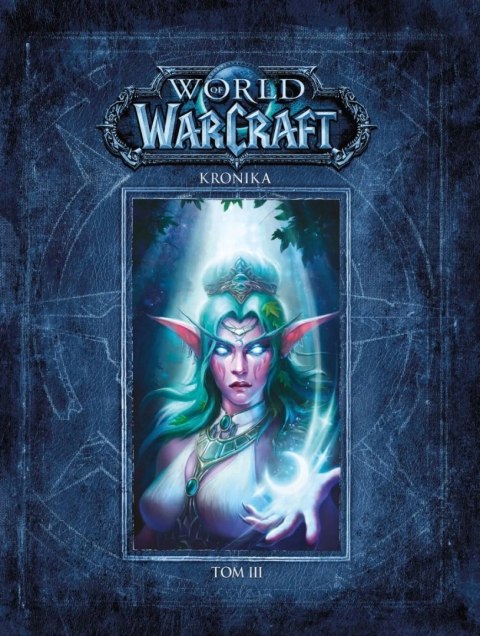 WORLD OF WARCRAFT. KRONIKA TOM 3 (NOWA/FOLIA)