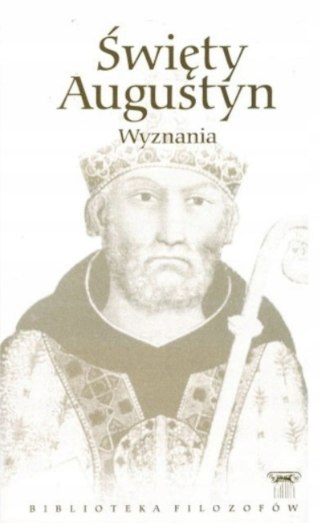 WYZNANIA Święty Augustyn