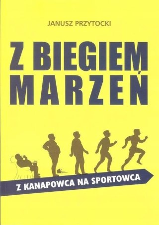 Z BIEGIEM MARZEŃ Janusz Przytocki