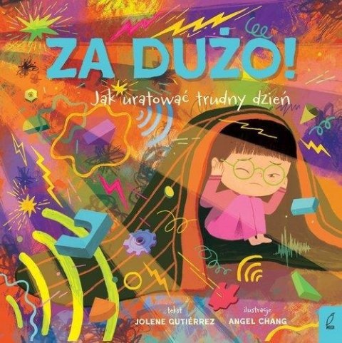 ZA DUŻO! JAK URATOWAĆ TRUDNY DZIEŃ Jolene Gutiérrez