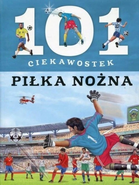 101 CIEKAWOSTEK. PIŁKA NOŻNA Niko Dominiguez