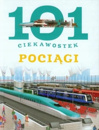 101 CIEKAWOSTEK. POCIĄGI Maria Gomez