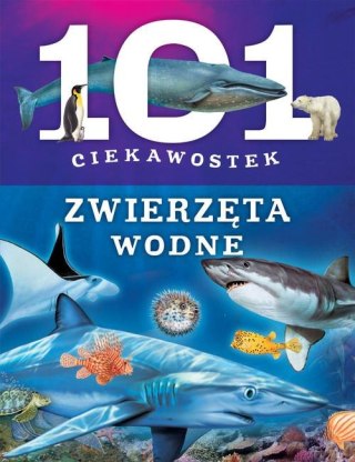 101 CIEKAWOSTEK. ZWIERZĘTA WODNE Niko Dominiguez