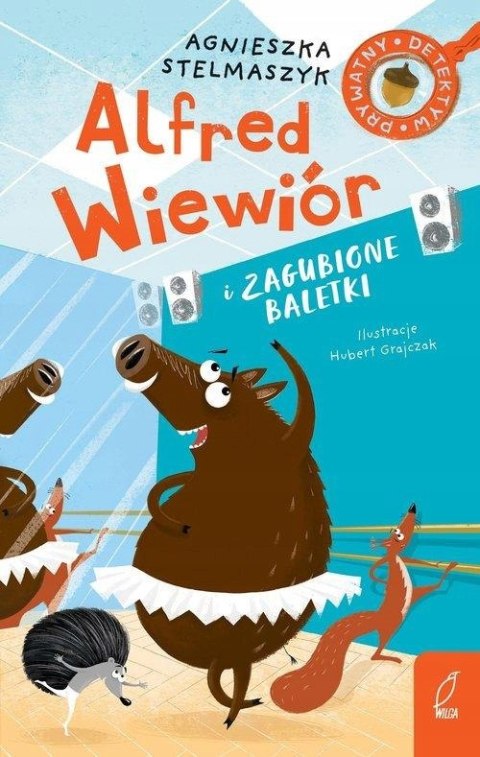 ALFRED WIEWIÓR I ZAGUBIONE BALETKI Agnieszka Stelmaszyk