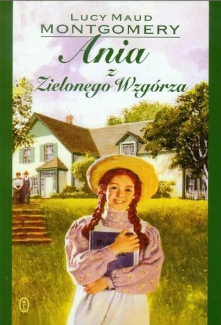 ANIA Z ZIELONEGO WZGÓRZA Lucy Maud Montgomery