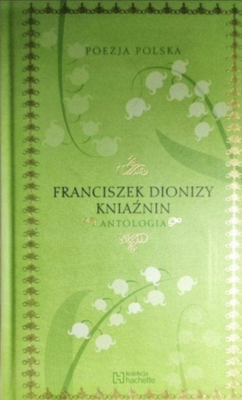ANTOLOGIA. FRANCISZEK DIONIZY KNIAŹNIN