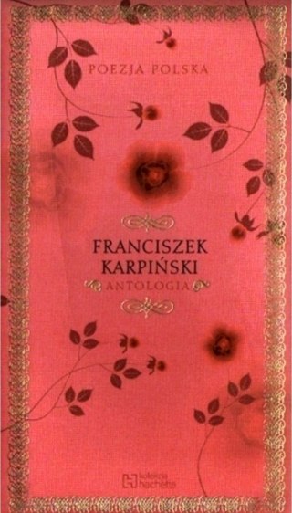 ANTOLOGIA. FRANCISZEK KARPIŃSKI