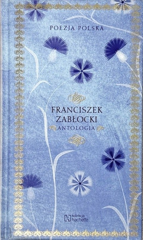 ANTOLOGIA. FRANCISZEK ZABŁOCKI