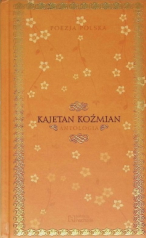 ANTOLOGIA. KAJETAN KOŹMIAN