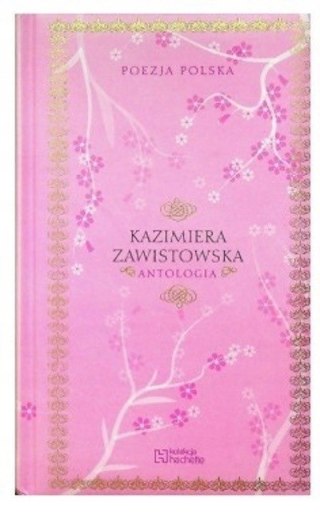 ANTOLOGIA. KAZIMIERA ZAWISTOWSKA