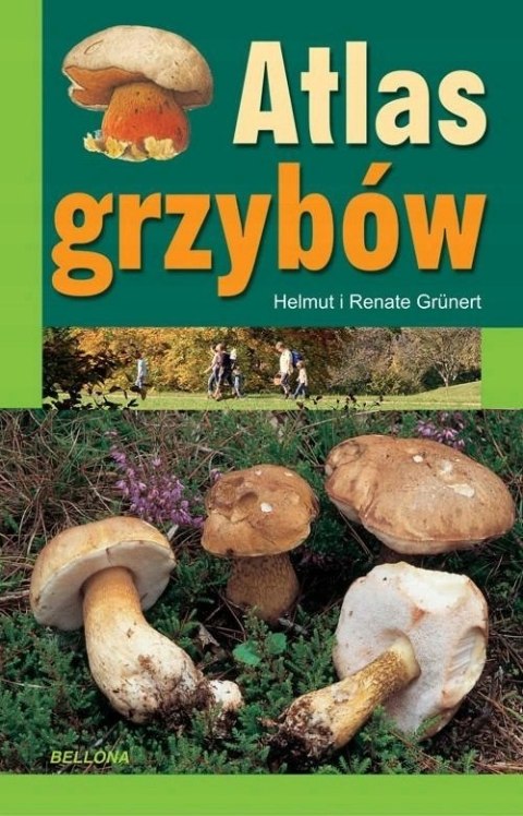 ATLAS GRZYBÓW Helmut Grunert, Renate Grunert