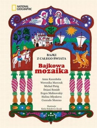 BAJKOWA MOZAIKA. BAJKI Z CAŁEGO ŚWIATA Opis