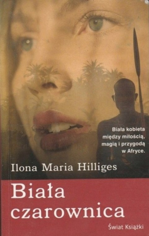 BIAŁA CZAROWNICA Ilona Maria Hilliges