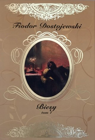 BIESY. TOM 1 Fiodor Dostojewski