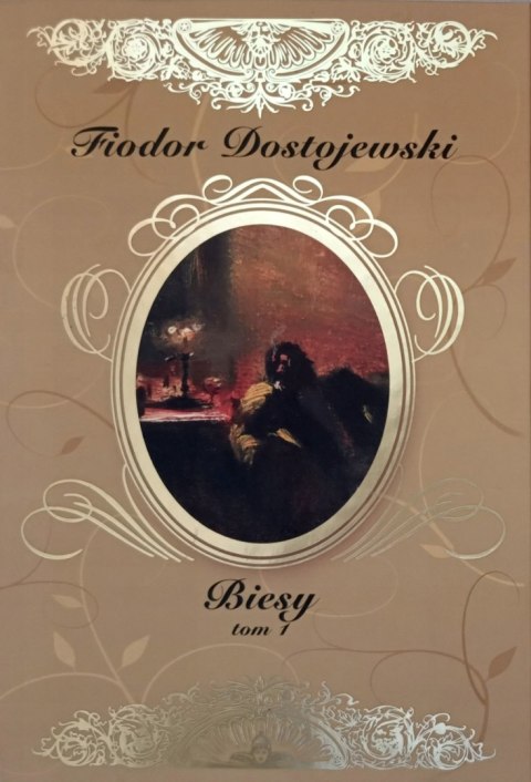 BIESY. TOM 1 Fiodor Dostojewski