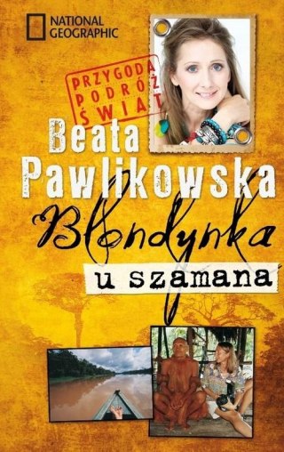 BLONDYNKA U SZAMANA Beata Pawlikowska