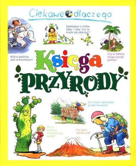 CIEKAWE DLACZEGO. KSIĘGA PRZYRODY