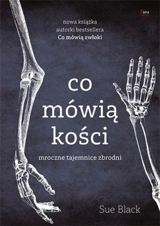 CO MÓWIĄ KOŚCI Sue Black
