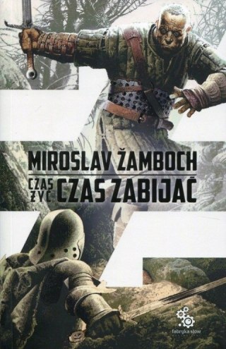CZAS ŻYĆ CZAS ZABIJAĆ Miroslav Zamboch