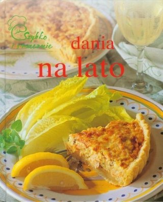 DANIA NA LATO. SZYBKO I SMACZNIE