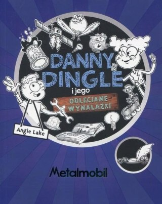 DANNY DINGLE I JEGO ODLECIANE WYNALAZKI Angie Lake