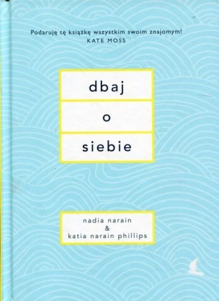 DBAJ O SIEBIE Nadia Narain