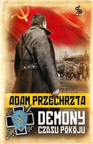 DEMONY CZASU POKOJU Adam Przechrzta